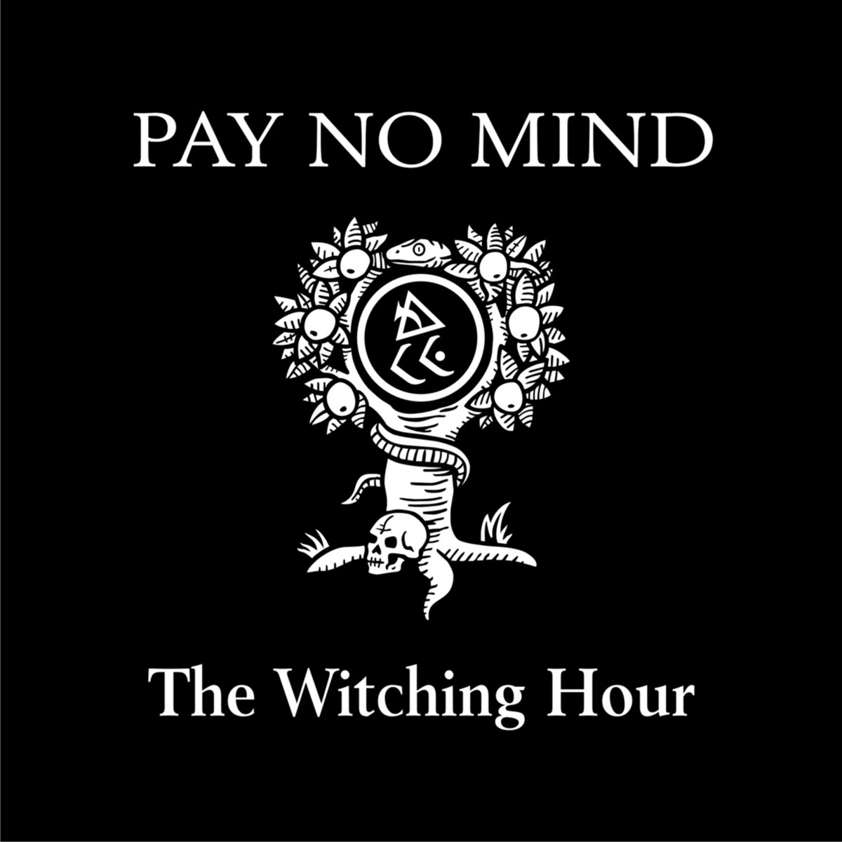 The Witching Hour Pay No Mind