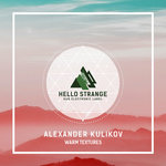 Alexander Kulikov - Warm Textures EP