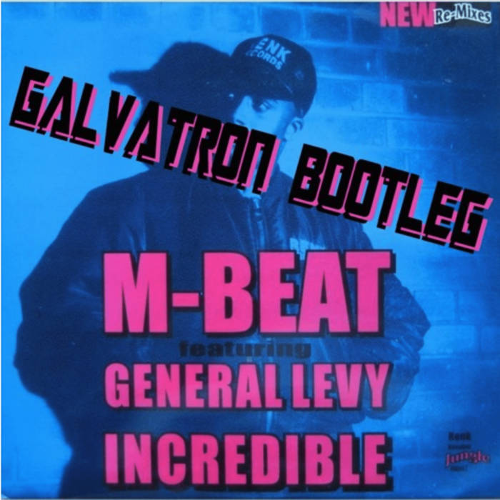 M-Beat Feat. General Levy 「Incredible (New Re-Mixes)」UK盤