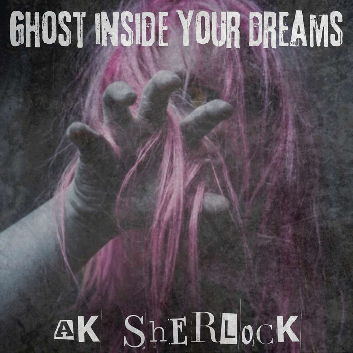 Ghost Inside Your Dreams, by AK Sherlock