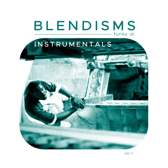 Blendisms (Vol.1 Instrumentals) | Funky DL
