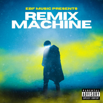 REMIX MACHINE | EBF
