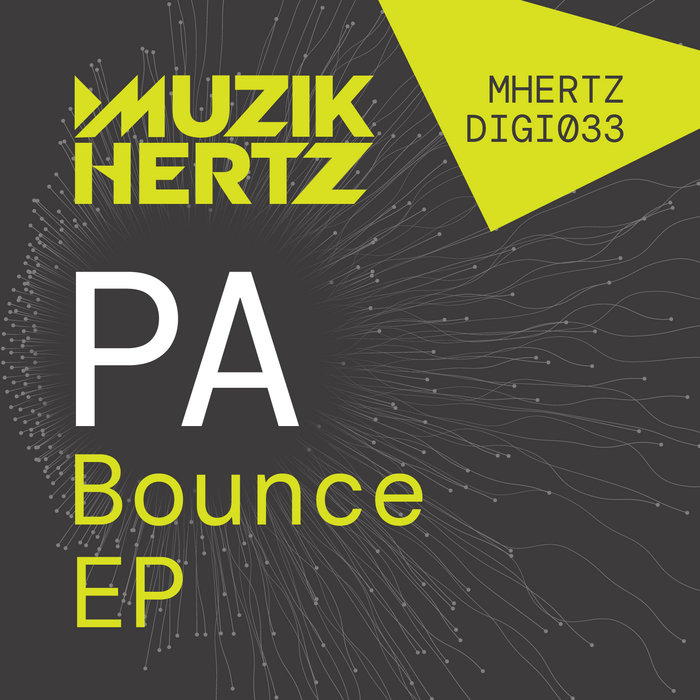 Bounce EP | PA | Muzik Hertz Recordings
