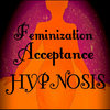 Feminization Acceptance Hypno
