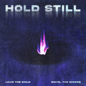 HOLD STILLNikita, the Wicked & Louis The Child cover