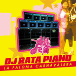 Dj Rata Piano - La Paloma Carnavalera