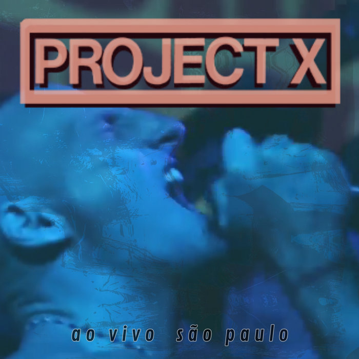 PROJECT X AO VIVO SAO PAULO Project X Leisure Discos & Cintas