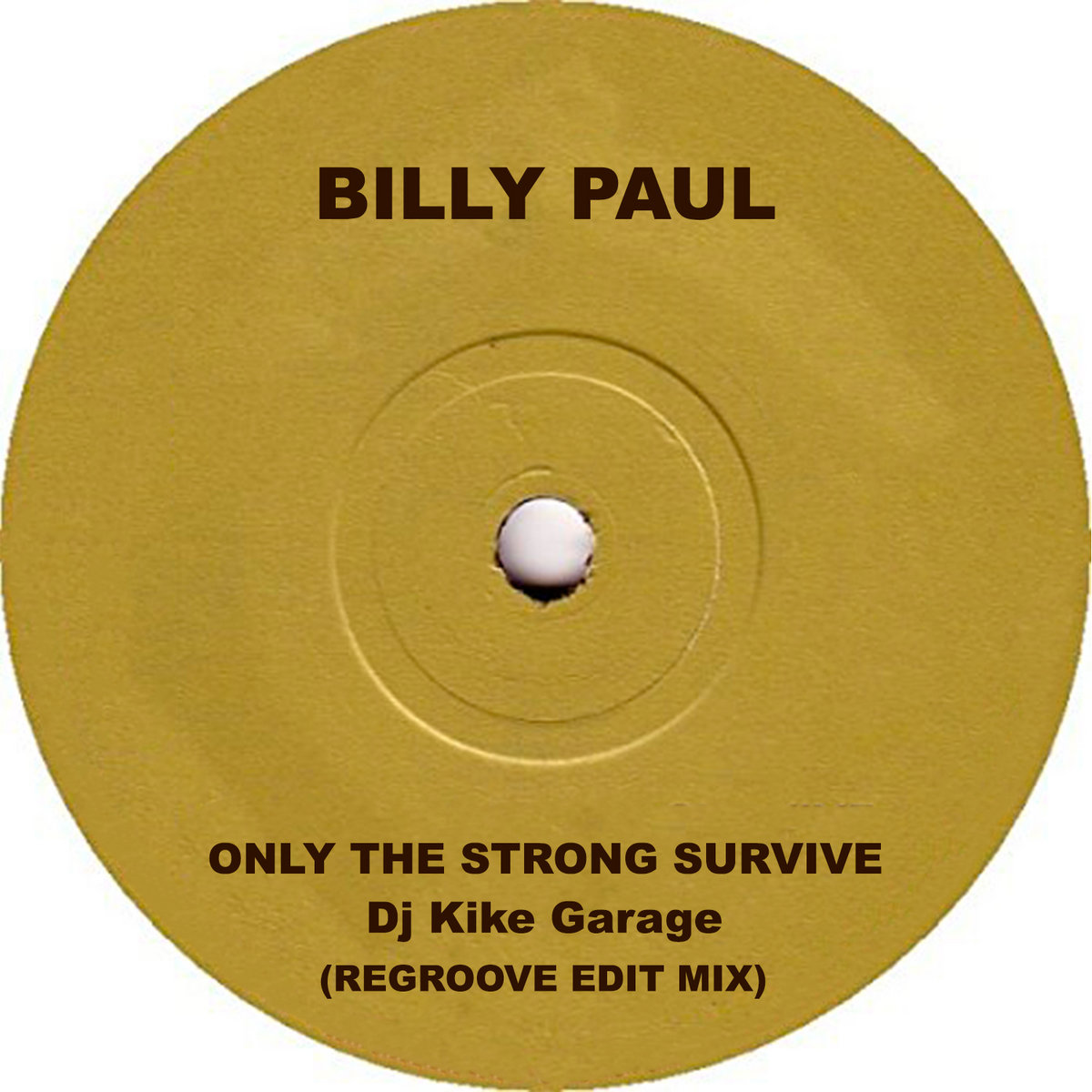 Billy Paul - Only the Strong Survive (Dj Kike Garage Regroove Edit