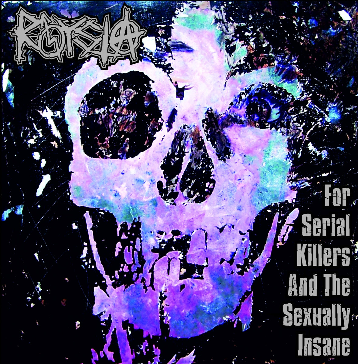 For Serial Killers And The Sexually Insane cover