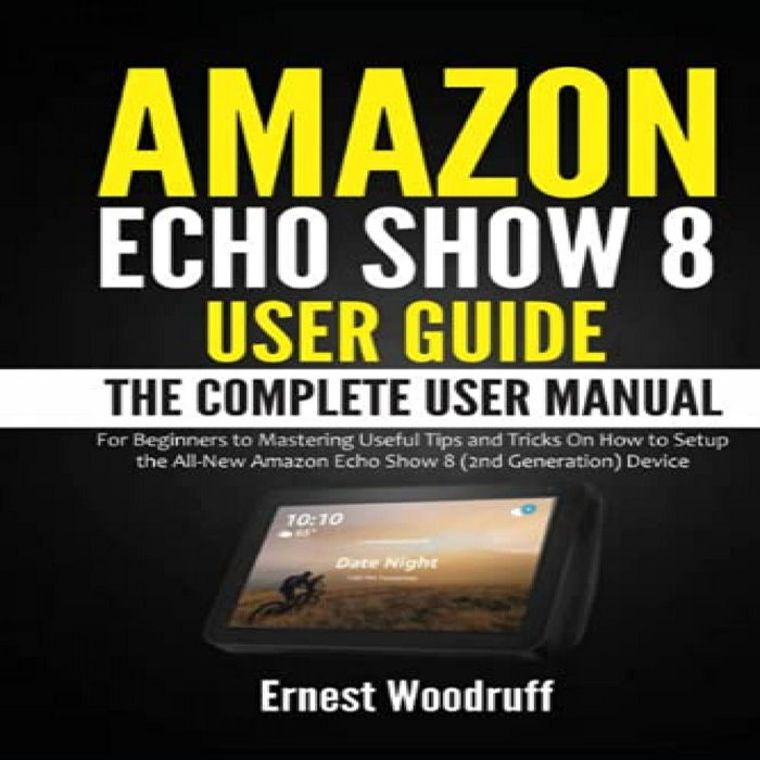 ACCESS KINDLE PDF EBOOK EPUB Amazon Echo Show 8 User Guide The
