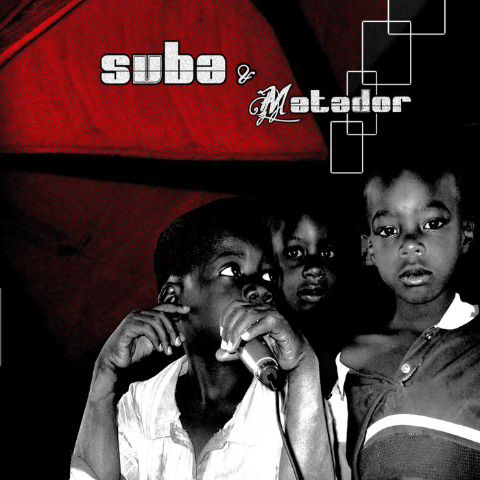 The Real Suba Rapper SUBA&Matador | SUBA&Matador | Robin Vassy