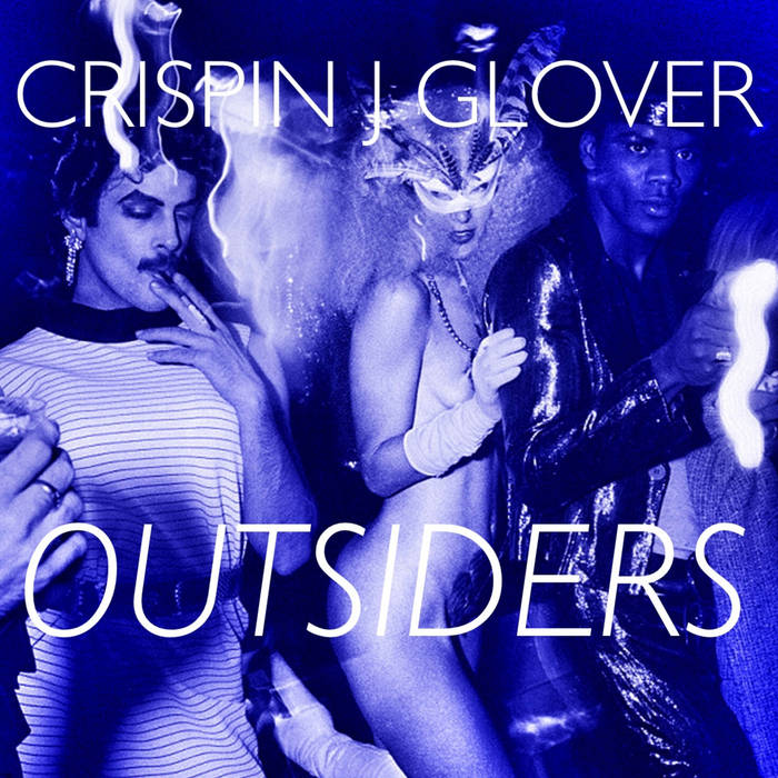 Outsiders | Crispin J Glover