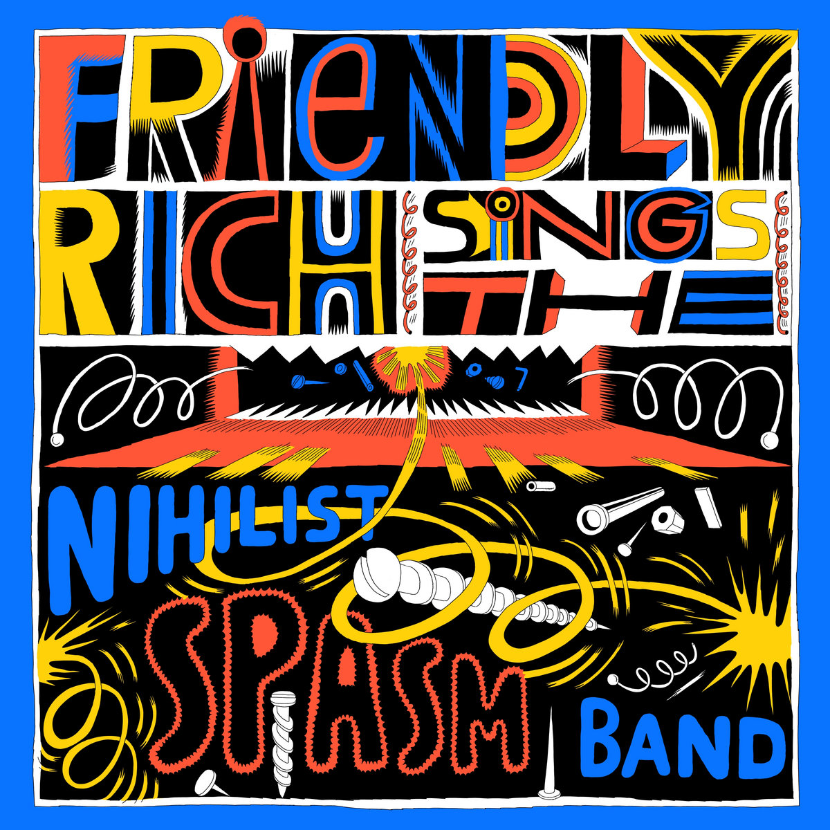 FRIENDLY RICH sings THE NIHILIST SPASM BAND | Friendly Rich