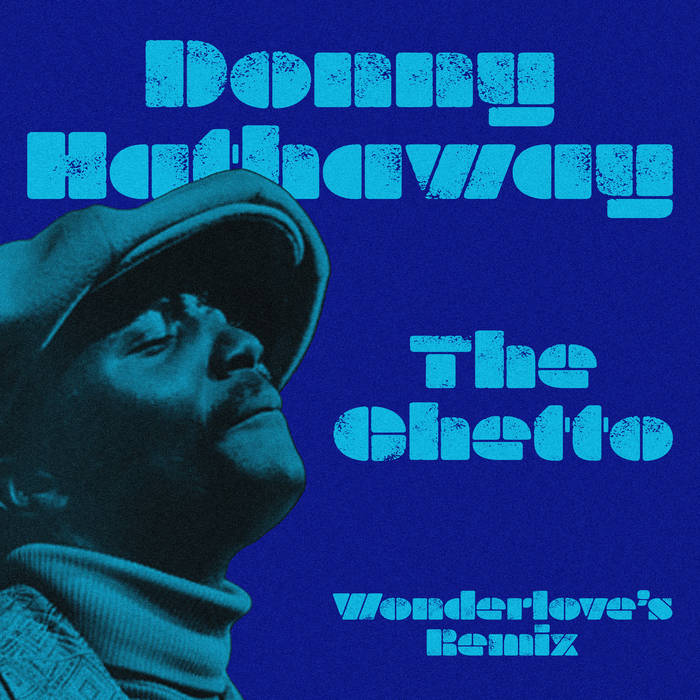 The Ghetto • Wonderlove's Remix | Donny Hathaway | Wonderlove