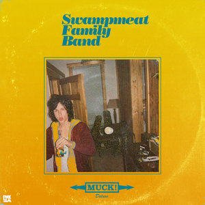 Swampmeat Family Band — Muck! (Deluxe edition)