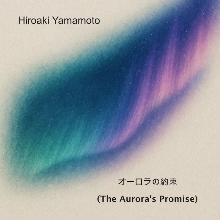 オーロラの約束 (The Aurora's Promise) | Hiroaki Yamamoto | oscarson