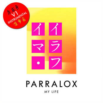 Parralox - My Life V1 (Instrumental)