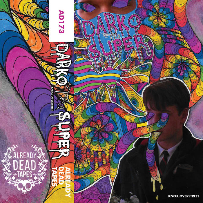 Knox Overstreet | Darko the Super | Already Dead Tapes and Records