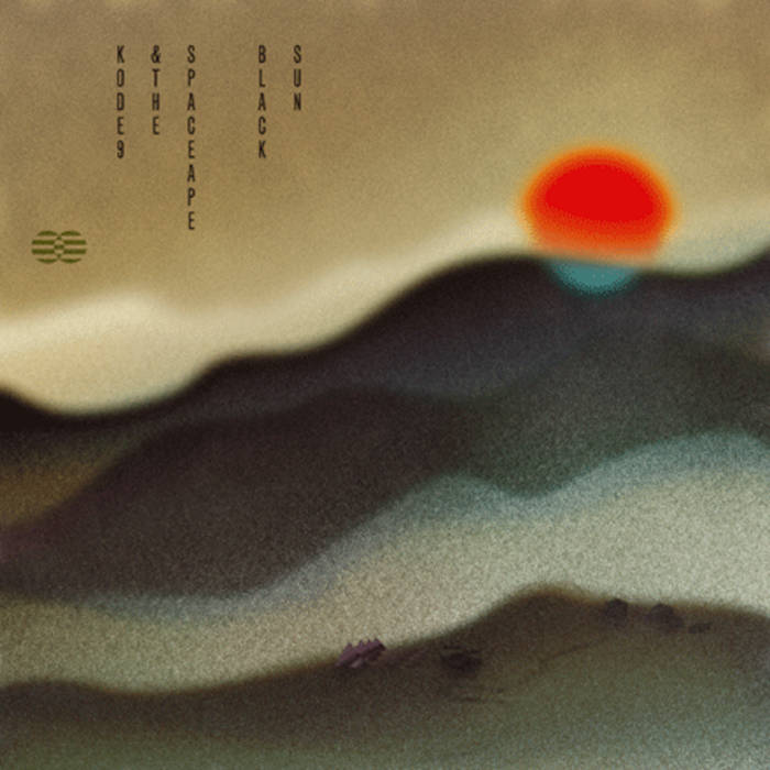 Black Sun | Kode9 & The Spaceape | Kode9