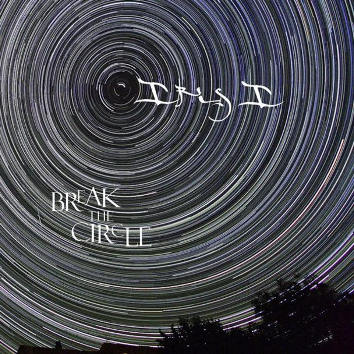 Break the Circle | Iris I