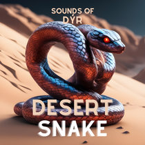 Sounds of Dýr — Desert Snake