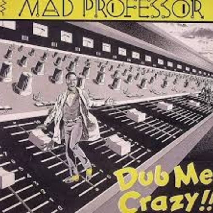 Dub Me Crazy | Mad Professor