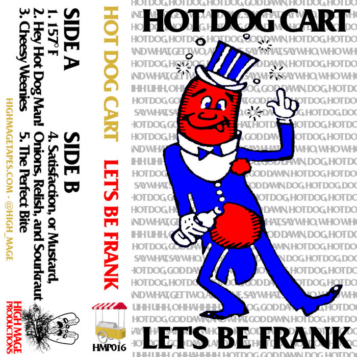 Let's be Frank Hot Dog Cart High Mage Productions