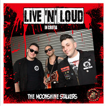 Moonshine Stalkers - Live 'n Loud cover art