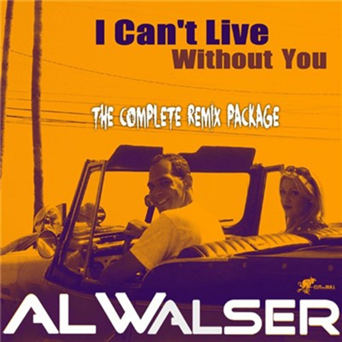 I Cant Live Without You Remixes | Al Walser