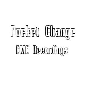 Pocket Change — The EME Recordings
