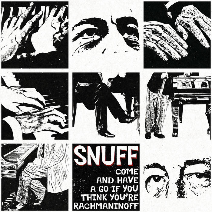 Come And Have A Go If You Think You're Rachmaninoff | Snuff