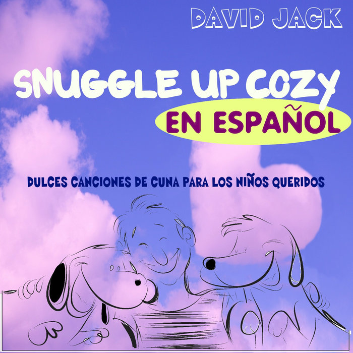 Snuggle Up Cozy en Espanol David Jack
