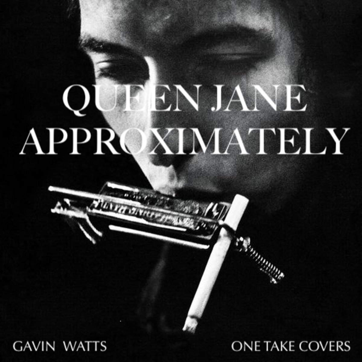 Queen Jane Approximately (Bob Dylan) GAVIN WATTS