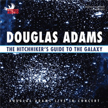 The Hitchhikers Guide To The Galaxy Live In Concert | Douglas Adams