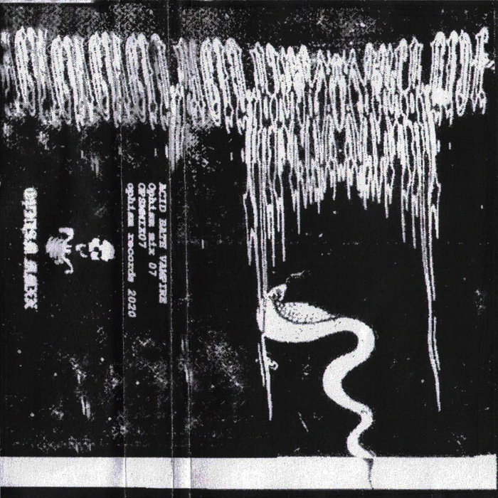 OPSMMIX07 | ACID BATH VAMPIRE | Ophism
