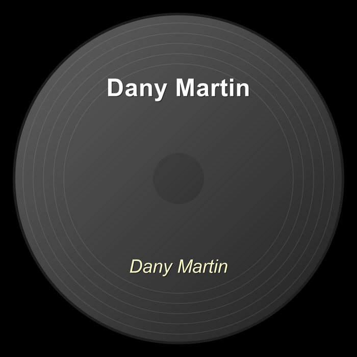 Dany Martin | Dany Martin