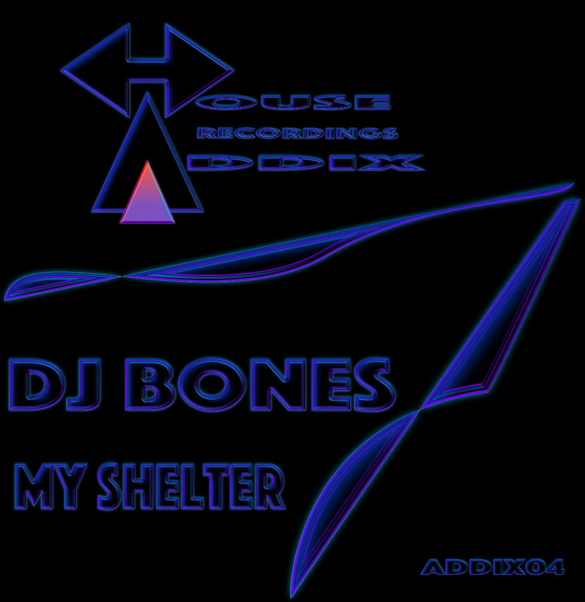 My Shelter Dj Bones House Addix Recordings house addix recordings bandcamp
