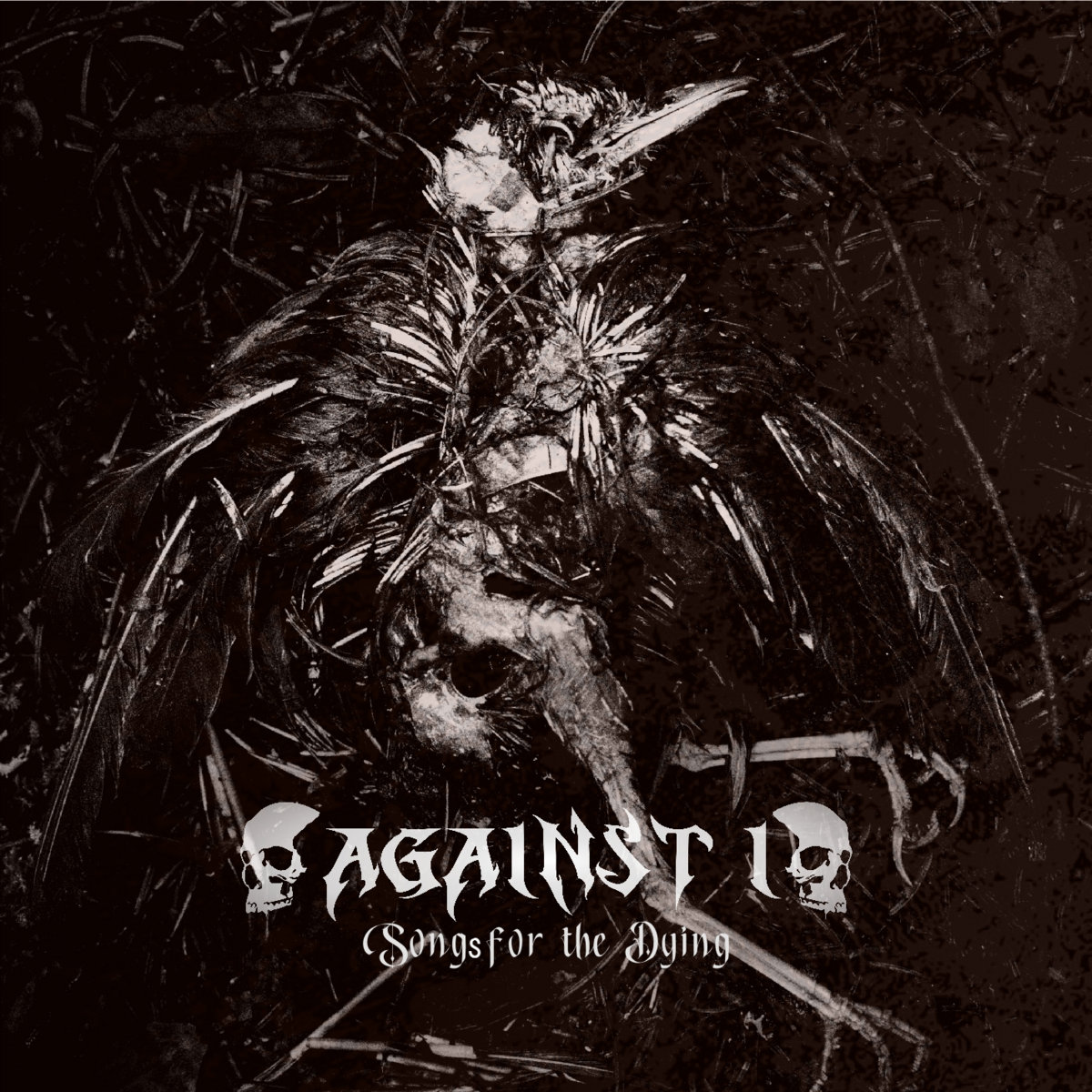 Songs for the dying | Against I | Twisted Flesh Recordings