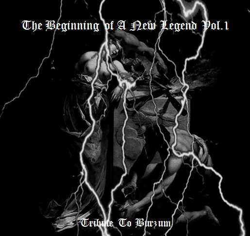 The Beginning of A New Legend Vol.1 (Tribute to Burzum Compilation