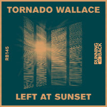 Tornado Wallace — Left At Sunset