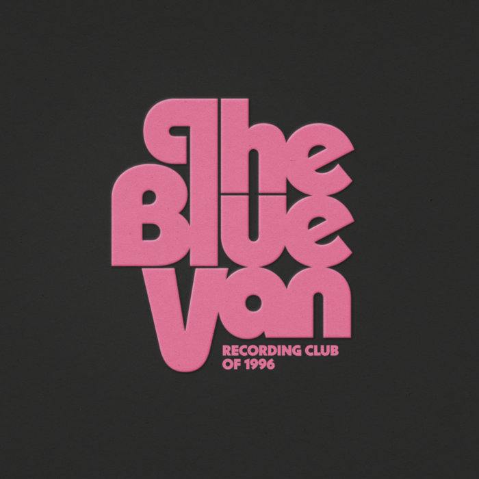 Recording Club of 1996 | The Blue Van