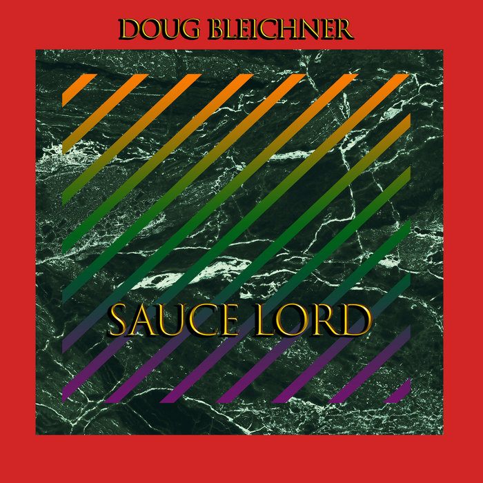 Sauce Lord Doug Bleichner