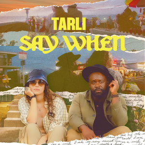 Say WhenTarli, Graydon Francis, IAMKAYE, MidiEvil cover