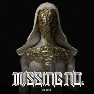 missingNo. — RESIST