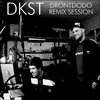 DRONTDODO REMIX SESSION