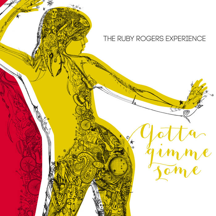 Gotta Gimme Some The Ruby Rogers Experience
