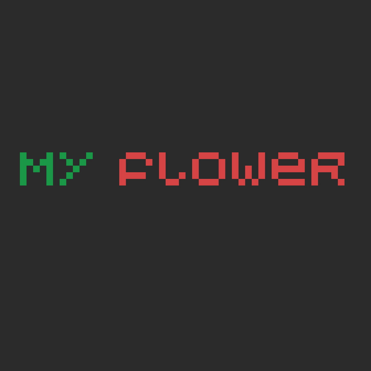 My Flower | TokyoTF