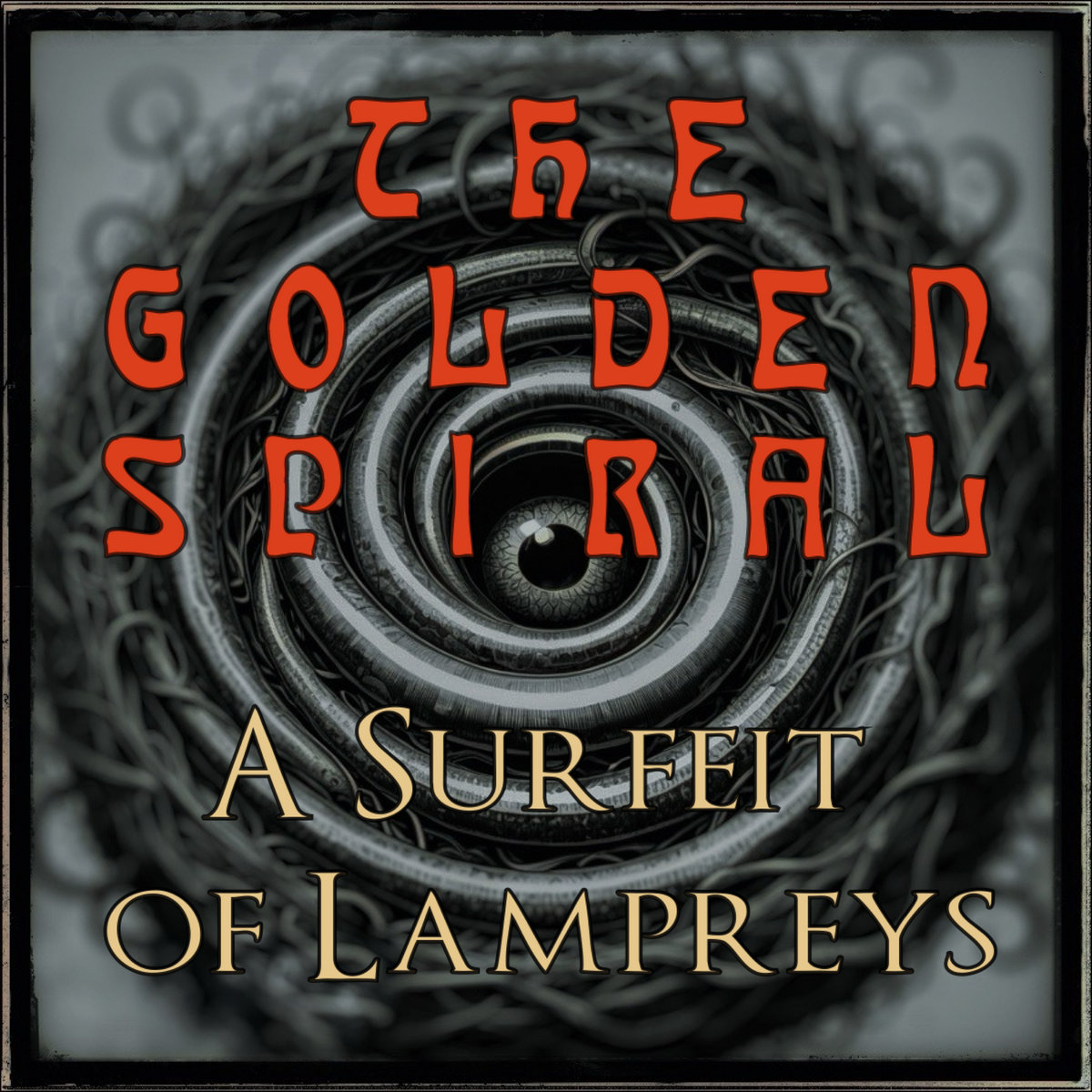 A Surfeit of Lampreys | THE GOLDEN SPIRAL | ECHØVEIL RECORDS