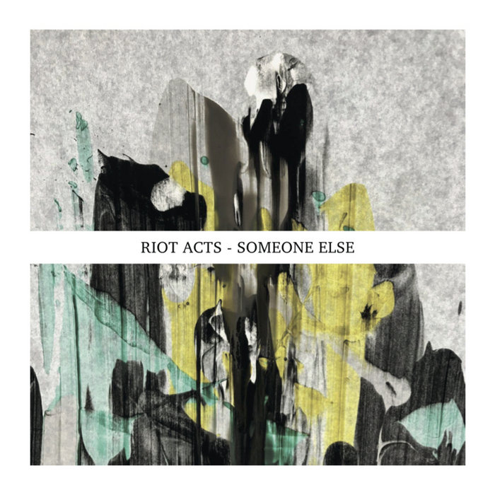 Riot Acts Someone Else Riot Acts