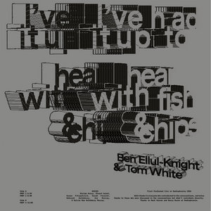 I’ve had it up to hear with fish & chipsBen Ellul-Knight & Tom White cover